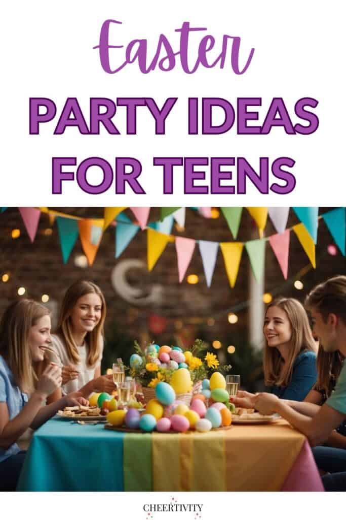 Easter Party Ideas for Teenagers