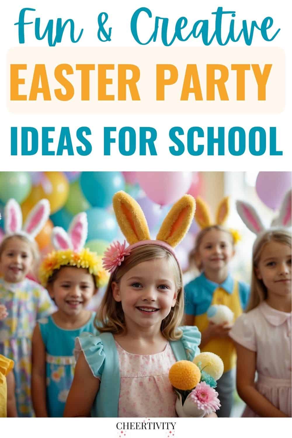 Fun Easter Party Ideas for School