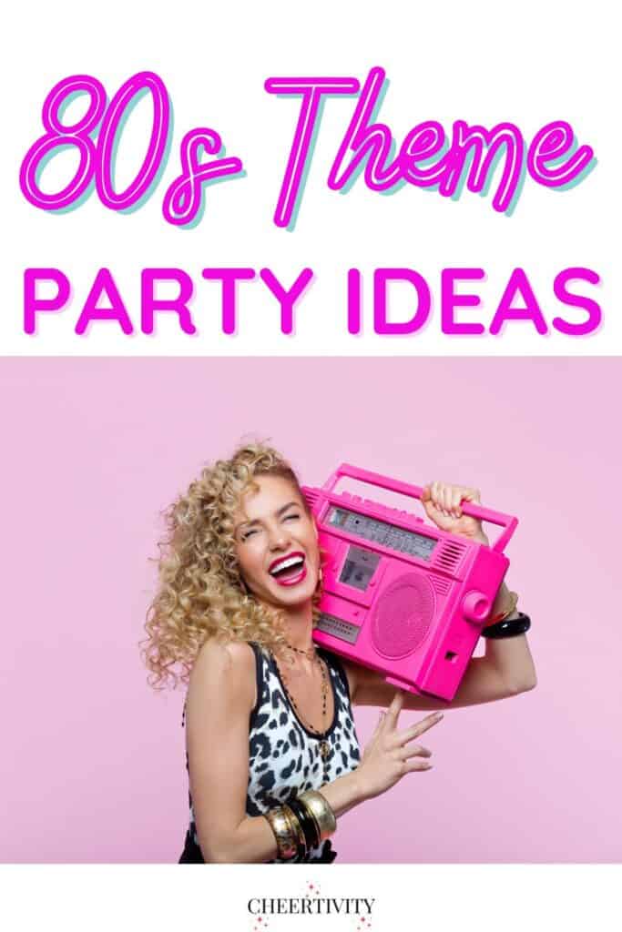 Best 80s Theme Party Ideas