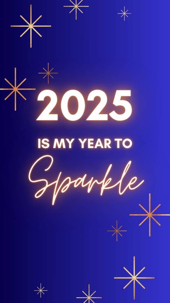 2025 Is My Year To Sparkle