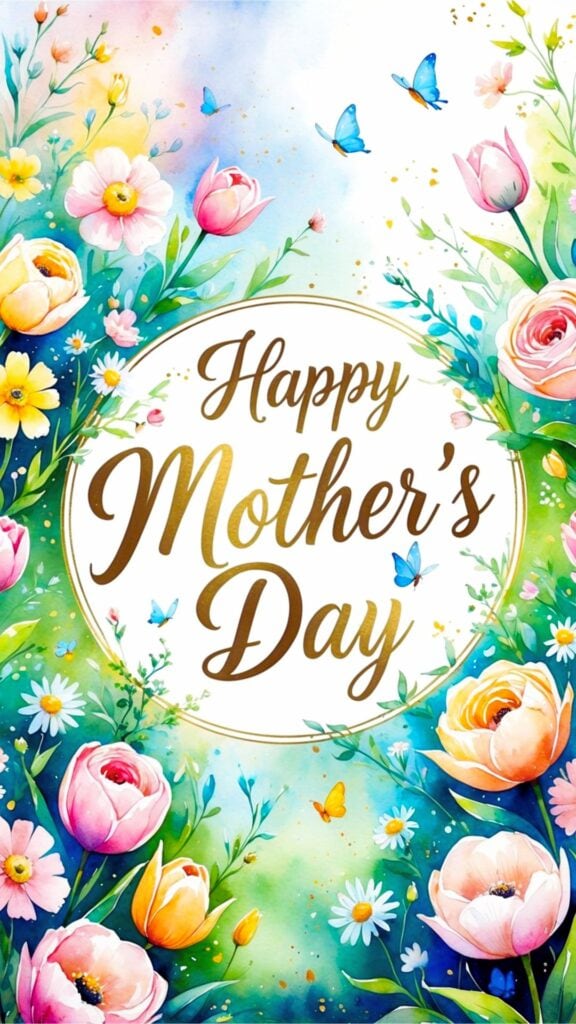 A vibrant, watercolor-style illustration celebrating Mother's Day, featuring a lush floral arrangement in a circular composition. The central focus is a white oval frame with the text "Happy Mother's Day" in elegant, gold cursive script. Surrounding the text is a dense, colorful bouquet of flowers including pink and yellow tulips, peonies, roses, daisies, and other wildflowers, all rendered in soft, blended watercolor hues. Delicate blue and yellow butterflies flutter among the blooms. The background is a dreamy gradient of soft blues, greens, and yellows, with subtle golden speckles suggesting sunlight.