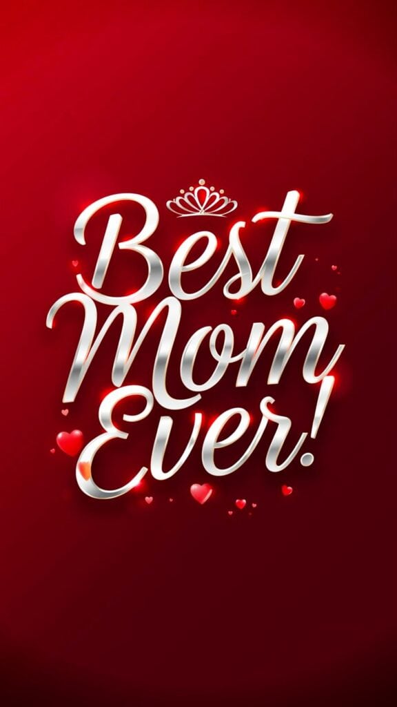 Elegant, silver-coloured word art of the words “Best Mom Ever! ”, high-end typography with smooth curves, soft gradients, refined shadows,  a tiara and a polished, uplifting aesthetic. Light, airy, modern design with subtle glowing accents, a few small hearts, ruby red background with subtle gradient