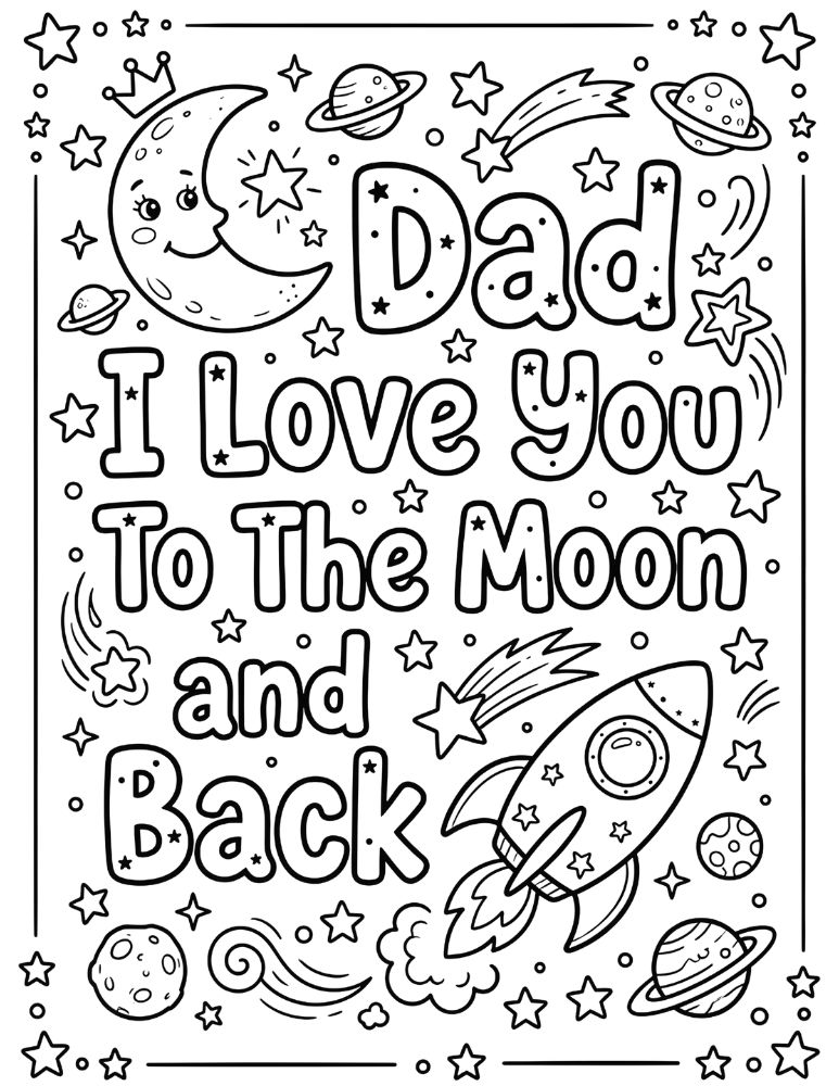 Dad I Love You To The Moon and Back coloring page with moon stars planets and rocket ship