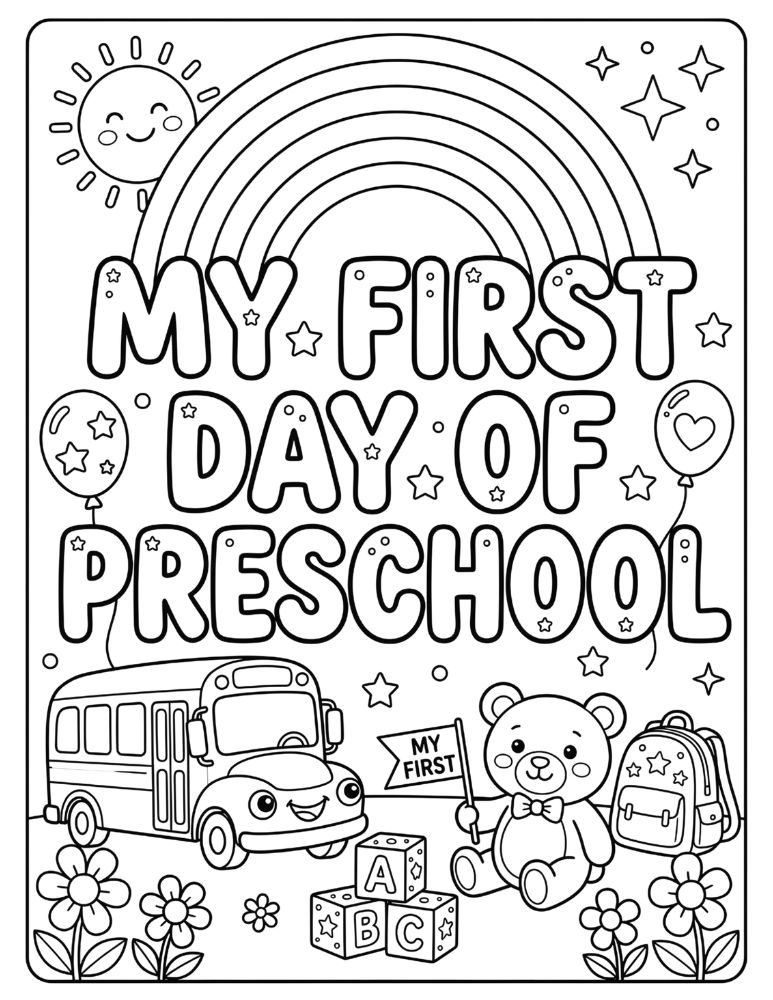 My First Day of Preschool coloring page with bubble letters, school bus, ABC blocks, backpack, teddy bear, and balloons.